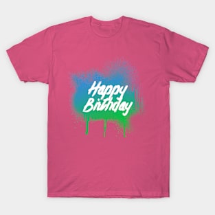 Happy Birthday Dripping T-Shirt